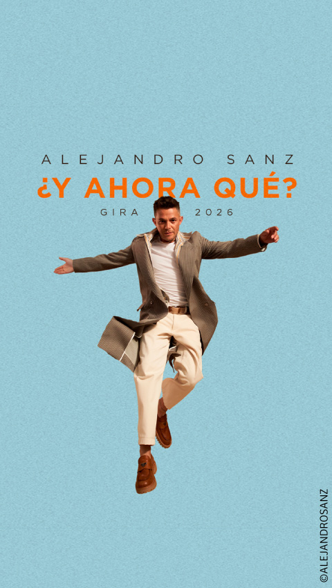 Alejandro Sanz, “Y ahora qué?, Gira 2026